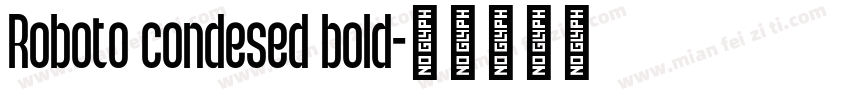 Roboto condesed bold字体转换